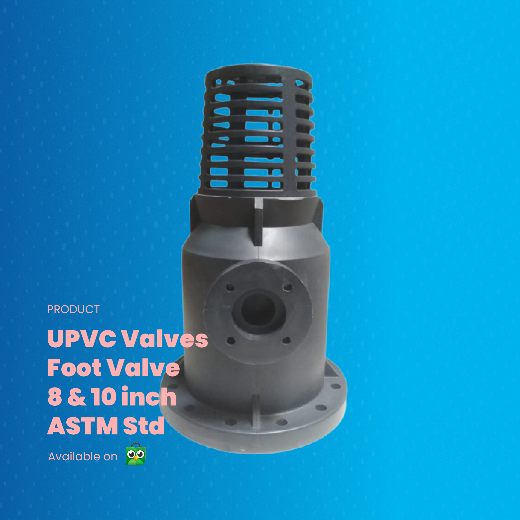 UPVC Foot Valve 8 & 10 inch